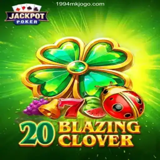 Exploring the Exciting World of 20BlazingClover: A Top Choice at 1994MK 2026