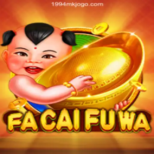Exploring the World of FaCaiFuWa: 1994MK 2026 - Melhor Cassino Online do Brasil